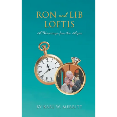 Ron and Lib Loftis: A Marriage for the Ages