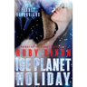Ice Planet Holiday: An Ice Planet Barbarians Novella