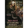 Red Dust and Dancing Horses and Other Stories
