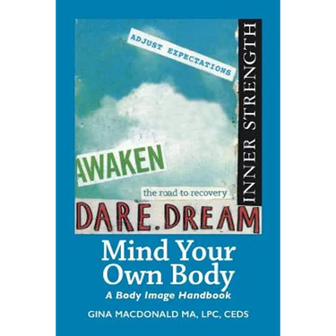 Mind Your Own Body: A Body Image Handbook