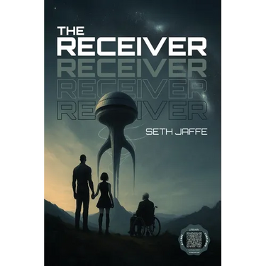 The Receiver: A Hard Sci-Fi First Contact Techno-Thriller