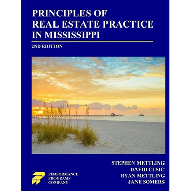 Principles of Real Estate Practice in Mississippi: 2nd Edition