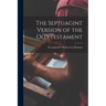 The Septuagint Version of the Old Testament