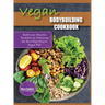 Vegan Bodybuilding Cookbook: Build your Muscles Healthily by Following the Best High Protein Vegan Diet
