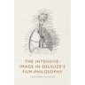 The Intensive-Image in Deleuze's Film-Philosophy