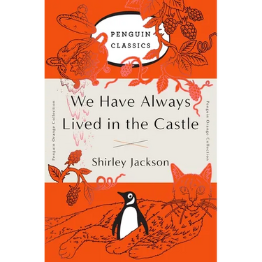 We Have Always Lived in the Castle: (Penguin Orange Collection)