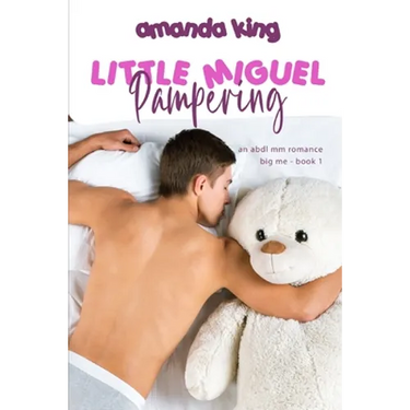 Pampering Little Miguel: An ABDL MM Romance