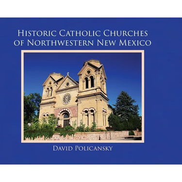 Historic Catholic Churches of Northwestern New Mexico