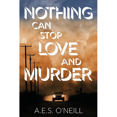 Nothing Can Stop Love and Murder
