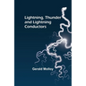 Lightning, Thunder and Lightning Conductors
