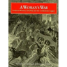 A Woman's War: Southern Women, Civil War, and the Confederate Legacy