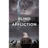 Blind In Affliction: The World's Evolving Contradiction