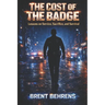 The Cost of the Badge: Lessons on Service, Sacrifice, and Survival