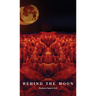 Behind the Moon
