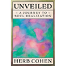 Unveiled: A Journey to Soul Realization