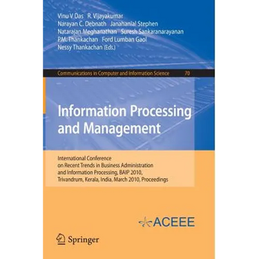 Information Processing and Management: International Conference on Recent Trends in Business Administration and Information Processing, Baip 2010, Tri