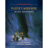 Player's Workbook of Epic Adventures (Dungeons & Dragons): An Official Companion to the Player's Handbook