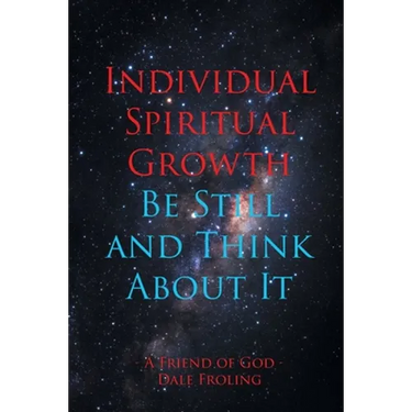 Individual Spiritual Growth Be Still and Think About it