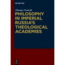 Philosophy in Imperial Russia's Theological Academies