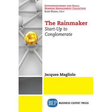 The Rainmaker: Start-Up to Conglomerate