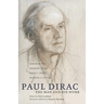 Paul Dirac: The Man and His Work