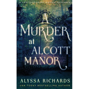 A Murder at Alcott Manor: A Contemporary Gothic Novel
