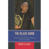 The Black Horn: The Story of Classical French Hornist Robert Lee Watt