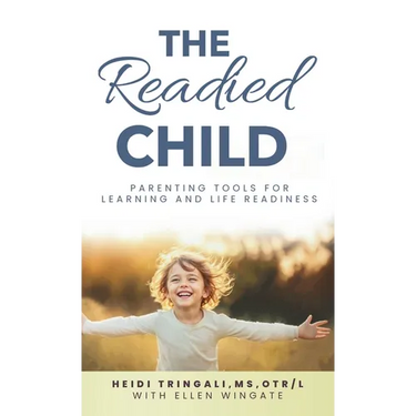 The Readied Child: Parenting Tools for Learning and Life Readiness