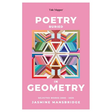 Poetry Buried In Geometry: Selected Works 2000 - 2025