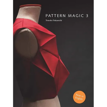 Pattern Magic 3: The Latest Addition to the Cult Japanese Pattern Magic Series (Dress-Making, Pattern Design, Sewing, Fashion)