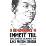 In Remembrance of Emmett Till: Regional Stories and Media Responses to the Black Freedom Struggle