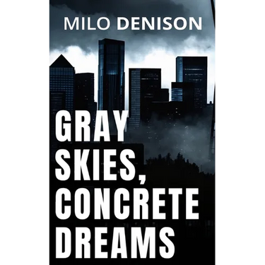 Gray Skies, Concrete Dreams