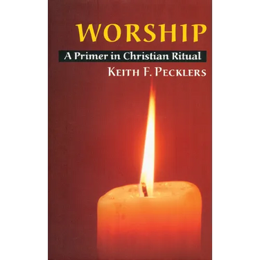 Worship: A Primer in Christian Ritual