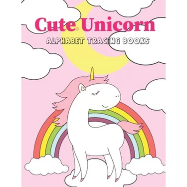 Cute Unicorn Alphabet Tracing Book: Preschool Practice Handwriting Workbook Practice Writing Letters for Kids Ages 3+ Handwriting Practice Paper Pre K