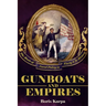 Gunboats and Empires: The Roots of Naval Policy in Early U.S. History