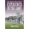 Mr. Dunn Browne's Experiences in the Army: The Civil War Letters of Samuel W. Fiske
