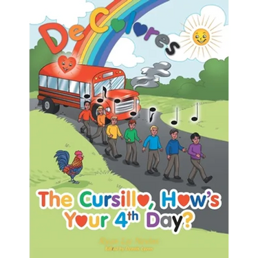 The Cursillo, How's Your 4Th Day?