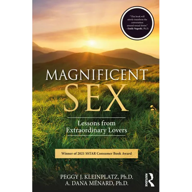 Magnificent Sex: Lessons from Extraordinary Lovers