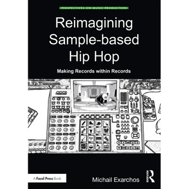 Reimagining Sample-based Hip Hop: Making Records within Records