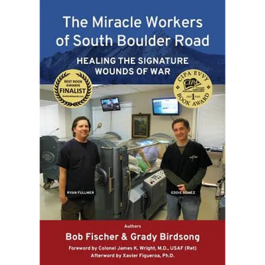 The Miracle Workers of South Boulder Road: Healing the Signature Wounds of War