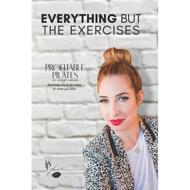Profitable Pilates: Everything But the Exercises