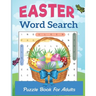 Easter Word Search Puzzle Book For Adults: Fun happy Easter Word Search Puzzle Book ( Large Print ) For Adult Adults and Teens Word Find Puzzle Book