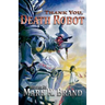 Thank You, Death Robot