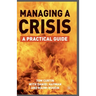 Managing a Crisis: A Practical Guide