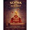 Schwa the Acrobat: A Silly Story about the 'Uh' Sound