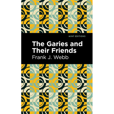 The Garies and Their Friends