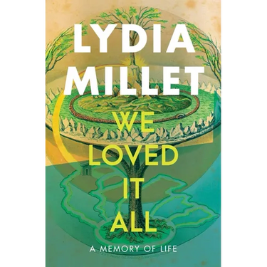 We Loved It All: A Memory of Life