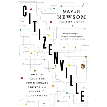 Citizenville: How to Take the Town Square Digital and Reinvent Government