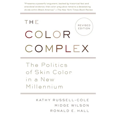 The Color Complex (Revised): The Politics of Skin Color in a New Millennium