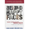 Behind Happy Faces: Taking Charge of Your Mental Health